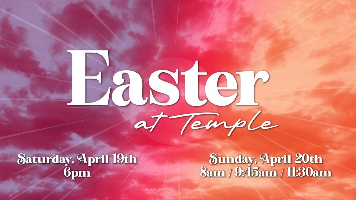 templecullman's tweet photo. ONLY 2 MORE DAYS until Easter at Temple this weekend! Join us and invite your friends and family on Saturday, April 19th at 6:00 PM or Sunday, April 20th at 8:00 AM, 9:45 AM or 11:30 AM as we celebrate our risen Savior together! https://t.co/QM59qt3HpF