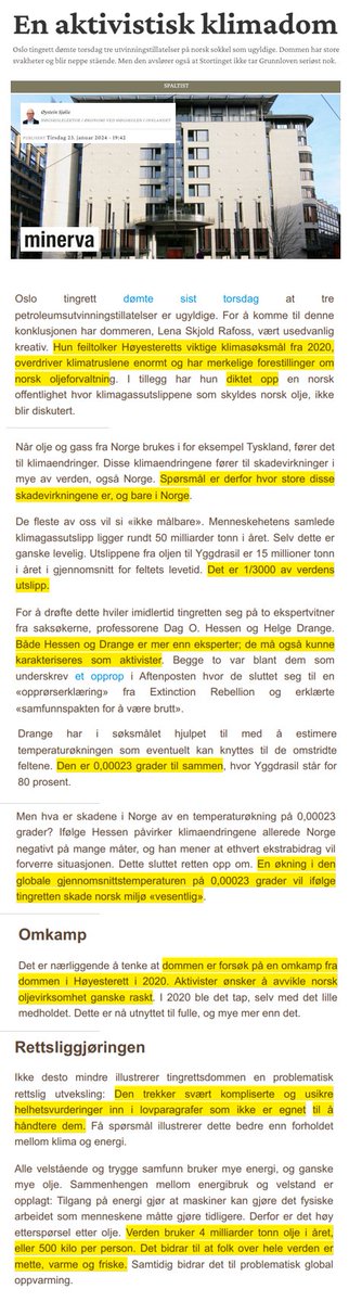 Det er rart at det brukes sakkyndige vitner som også kan karakteriseres som aktivister - de underskrev begge et opprop hvor de støttet "Extinction Rebellion" - se den gode artikkelen fra @anduril100: 
"En aktivistisk klimadom" 
CC:<a href="/mpenergi/">Morten Pedersen</a> 
minerva.no/spaltist/en-ak…