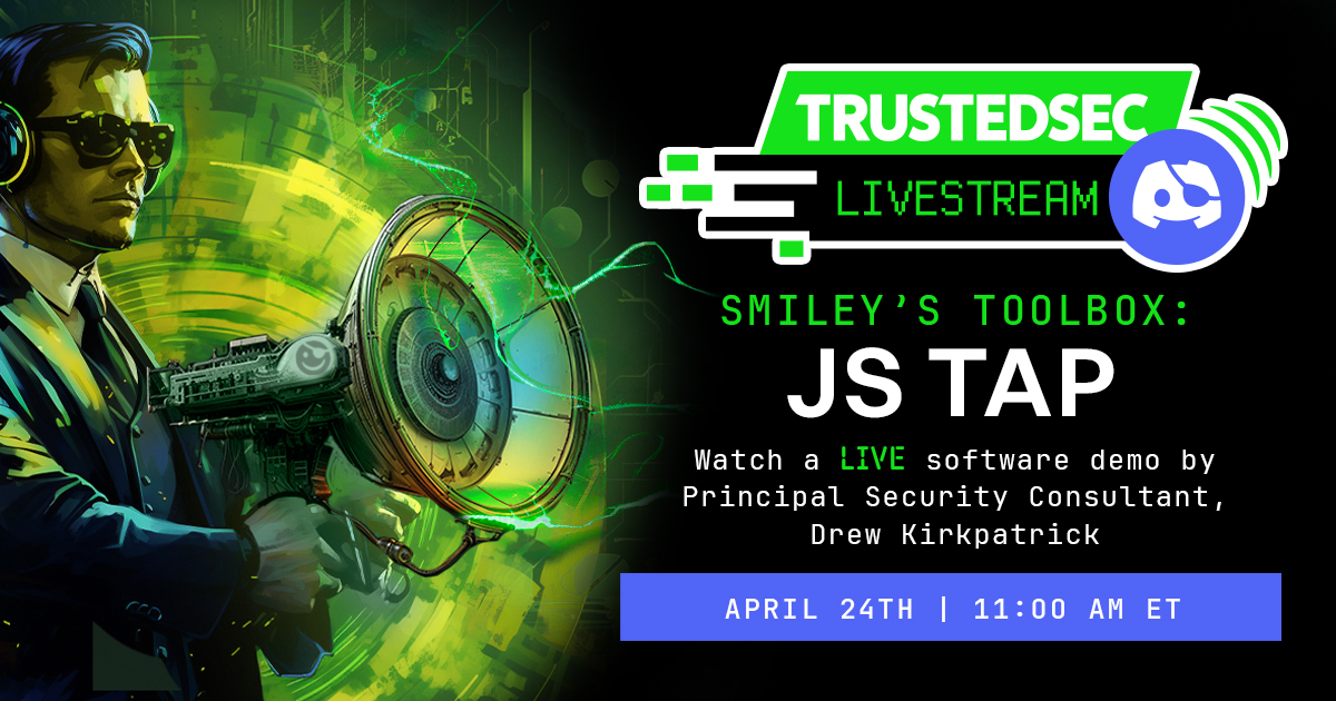TrustedSec (@trustedsec) on Twitter photo Take a peek inside Smiley's Toolbox next week! Join us for a livestream on Discord with <a href="/hoodoer/">Drew @hoodoer</a> on April 24. He will demo his tool JS-Tap and go over new updates. Find his JS-Tap blog and the Discord invite on our website! trustedsec.com/about-us/event… Take a peek inside Smiley's Toolbox next week! Join us for a livestream on Discord with <a href="/hoodoer/">Drew @hoodoer</a> on April 24. He will demo his tool JS-Tap and go over new updates. Find his JS-Tap blog and the Discord invite on our website! trustedsec.com/about-us/event…