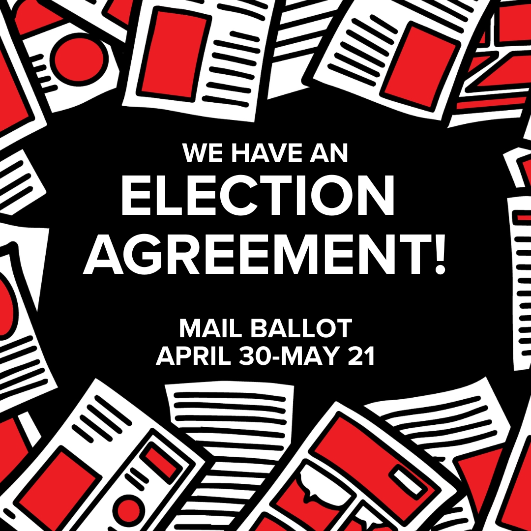 BIGGER NEWS: WE HAVE AN ELECTION AGREEMENT!
Thank you to everyone who has signed our statement and expressed support! We did it!