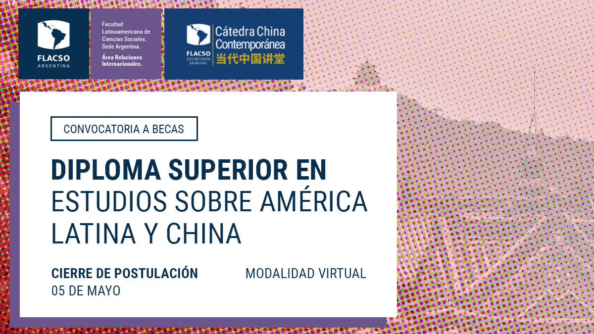 Relaciones Internacionales FLACSO Argentina (@rriiflacso) on Twitter photo 🎓 ¡Convocatoria abierta!
Postulate a becas del 100% para el Diploma en Estudios sobre América Latina y China de <a href="/FLACSOARGENTINA/">FLACSO Argentina</a>
📆 Inicio: mayo 2025 | Modalidad: virtual
📝 Cierre de postulación: 05/05
🔗 rrii.flacso.org.ar/diploma-estudi… 🎓 ¡Convocatoria abierta!
Postulate a becas del 100% para el Diploma en Estudios sobre América Latina y China de <a href="/FLACSOARGENTINA/">FLACSO Argentina</a>
📆 Inicio: mayo 2025 | Modalidad: virtual
📝 Cierre de postulación: 05/05
🔗 rrii.flacso.org.ar/diploma-estudi…