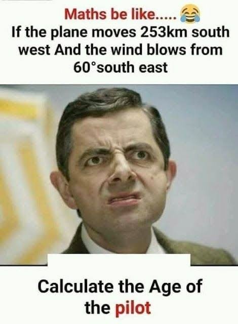 ViralVibes11's tweet image. &quot;When your math exam throws a curveball:🤪 &apos;If the plane flies 253km southwest and the wind blows at 60° south east, calculate the pilot’s age.&apos; 🥴📚 #MathStruggles #WhatEven