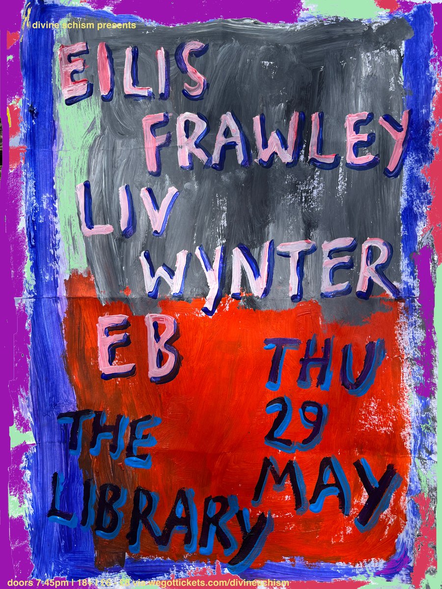 Divine Schism (@divineschism) on Twitter photo oh my the end of may is gonna be banging
EILIS FRAWLEY
LIV WYNTER <a href="/livwynter/">🇵🇸 - BECOME UNGOVERNABLE</a>
EB
Thu 29th May <a href="/TheLibraryPub/">The Library, Oxford</a>
wegottickets.com/divineschism oh my the end of may is gonna be banging
EILIS FRAWLEY
LIV WYNTER <a href="/livwynter/">🇵🇸 - BECOME UNGOVERNABLE</a>
EB
Thu 29th May <a href="/TheLibraryPub/">The Library, Oxford</a>
wegottickets.com/divineschism