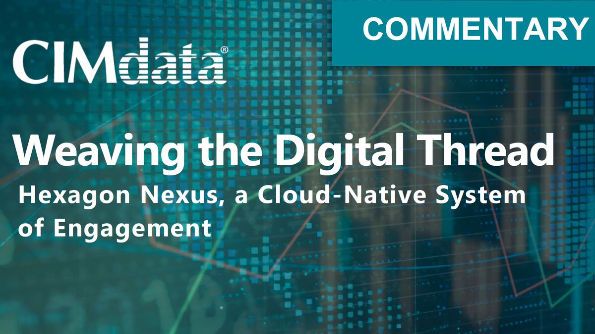 Learn about Hexagon Nexus in this new commentary from <a href="/CIMdataPLMNews/">CIMdata</a>  - download for free at bit.ly/3Y3qhBq <a href="/HexagonMI/">Hexagon | Manufacturing Intelligence</a> #digitalthread #PLM