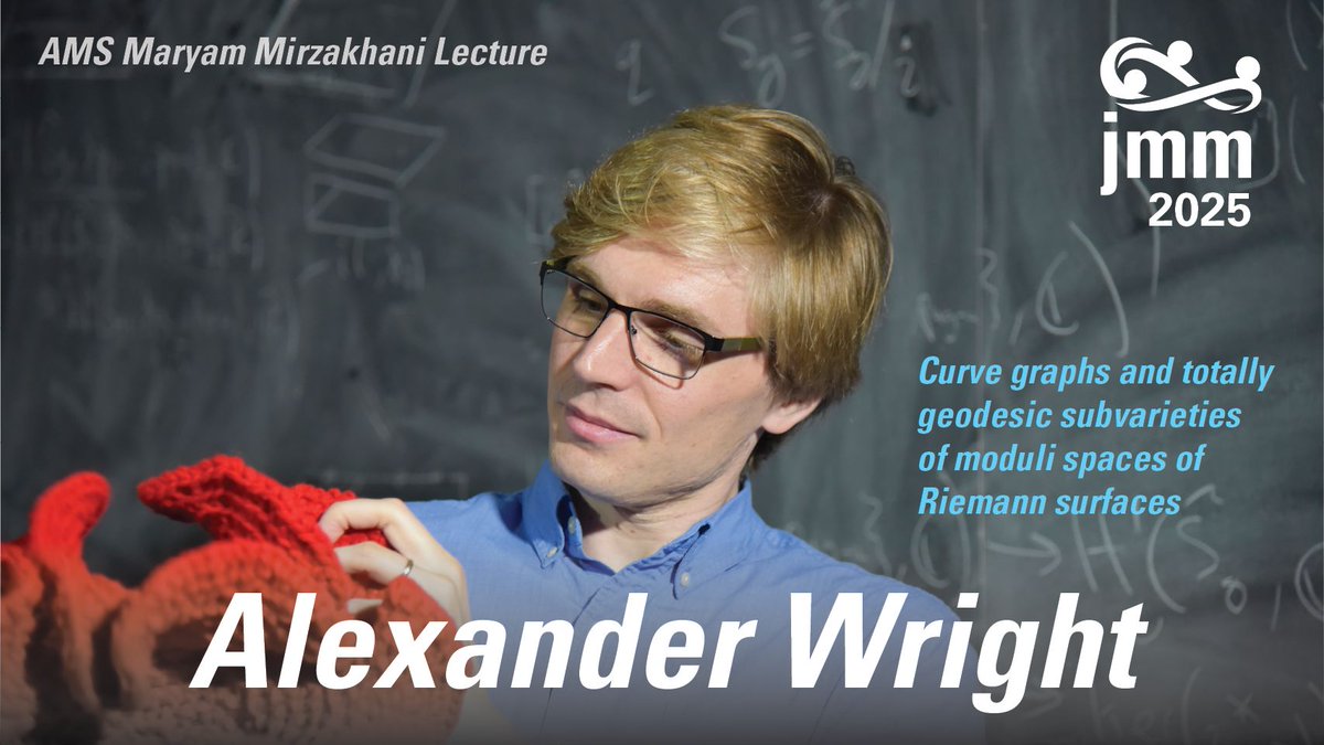 Joint Mathematics Meetings (@jointmath) on Twitter photo Today’s video: Alex Wright <a href="/UMich/">University of Michigan</a> gives the <a href="/amermathsoc/">American Mathematical Society</a> Maryam Mirzakhani Lecture at #JMM2025 in Seattle. The title of this lecture is “Curve Graphs and Totally Geodesic Subvarieties of Moduli Spaces of Riemann surfaces.”
Watch now: buff.ly/uAPjmP3 Today’s video: Alex Wright <a href="/UMich/">University of Michigan</a> gives the <a href="/amermathsoc/">American Mathematical Society</a> Maryam Mirzakhani Lecture at #JMM2025 in Seattle. The title of this lecture is “Curve Graphs and Totally Geodesic Subvarieties of Moduli Spaces of Riemann surfaces.”
Watch now: buff.ly/uAPjmP3