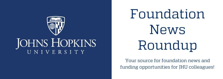 HopkinsOFR's tweet photo. Foundation and Corporate Funding News Roundup - https://t.co/pIEszmDB6E https://t.co/87evP8uKHB