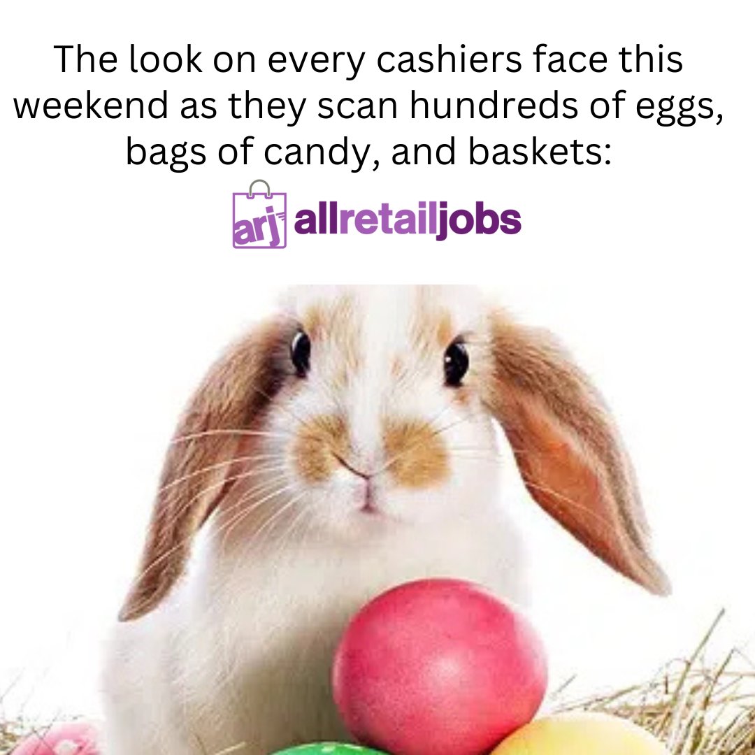AllRetailJobs's tweet image. #retail #retailhumor #easter