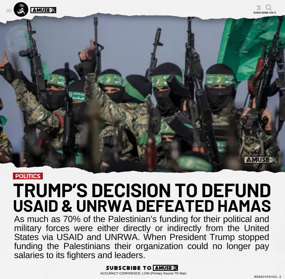 TERROR: Who knew that the easiest way to defeat Hamas was to shutdown USAID? Evidently even terrorists won't work for free. The US provided as much as 70% of the funding for the Palestinians and their fighters and with it gone they can't pay their soldiers or leaders.