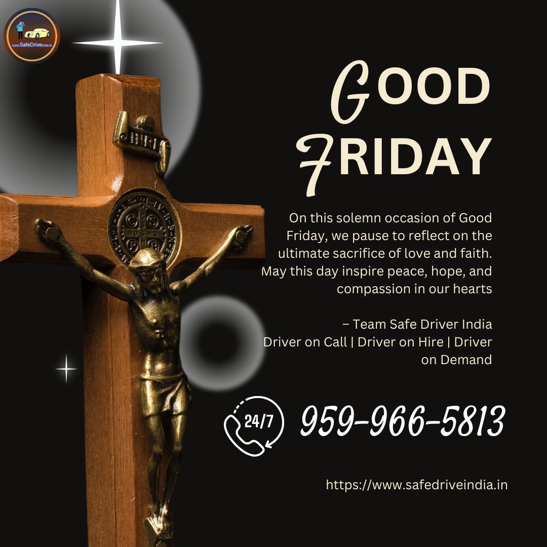 IndiaSafedrive's tweet image. #GoodFriday #SafeDriverIndia #DriverOnCall #DriverOnHire #DriverOnDemand #FaithAndPeace #GoodFriday2025 #SafeTravelIndia