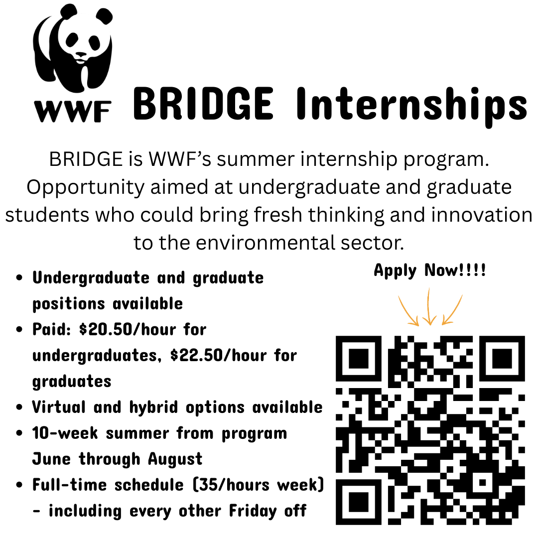 🌍 Looking for a meaningful summer internship?
Check out WWF’s BRIDGE Program – a paid internship designed to connect undergrad &amp; grad students with real-world experience in the environmental sector.

💼 No prior professional experience in the field? Even better.
📅 Apply now!