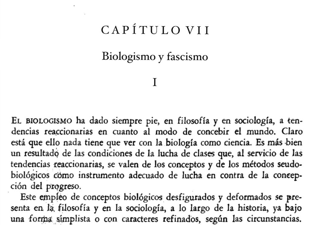 El biologicismo es un anuncio del creciente antagonismo que el capital impone como la forma natural de su vida social. Es un anuncio de la decadencia ideológica del capitalismo y del avance de las tendencias más regresivas en la lucha de clases. O como decía Georg Lukács en 1954: