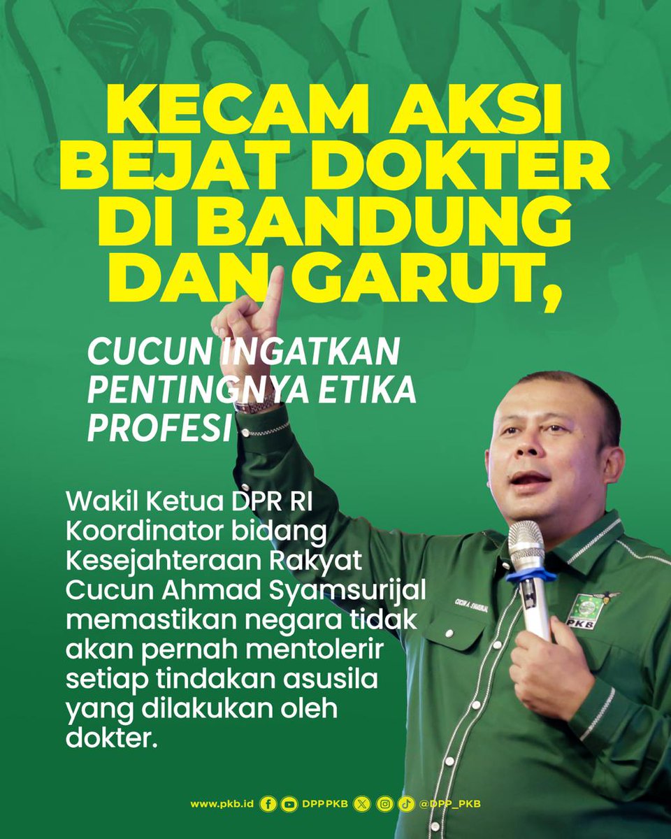 DPP_PKB's tweet photo. Wakil Ketua Umum DPP PKB, Cucun Ahmad Syamsurijal @CucunA44 kecam aksi asusila oknum dokter di Bandung dan Garut.

Ia mengingatkan profesi dokter wajib dijalankan dengan etika, serta menyatakan bahwa negara tak boleh mentolerir tindakan asusila.

#StopPelecehan
#LindungiPasien https://t.co/RBm9V9Okix
