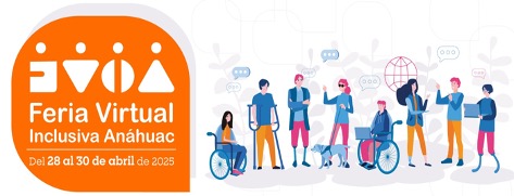 La Universidad Anáhuac México te invita cordialmente a participar en la Feria Virtual Inclusiva Anáhuac, un evento gratuito y accesible que se llevará a cabo del 28 al 30 de abril de 2025. Link de registro: feriainclusiva.anahuac.mx/expo