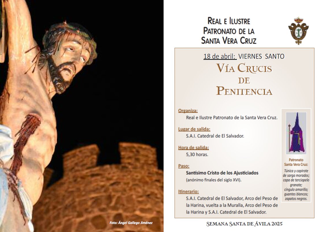 En la madrugada del Viernes Santo el Santísimo Cristo de los Ajusticiados realizará el Vía Crucis de Penitencia alrededor de la Muralla. <a href="/VeracruzAvila/">Santa Vera Cruz de Ávila</a>
