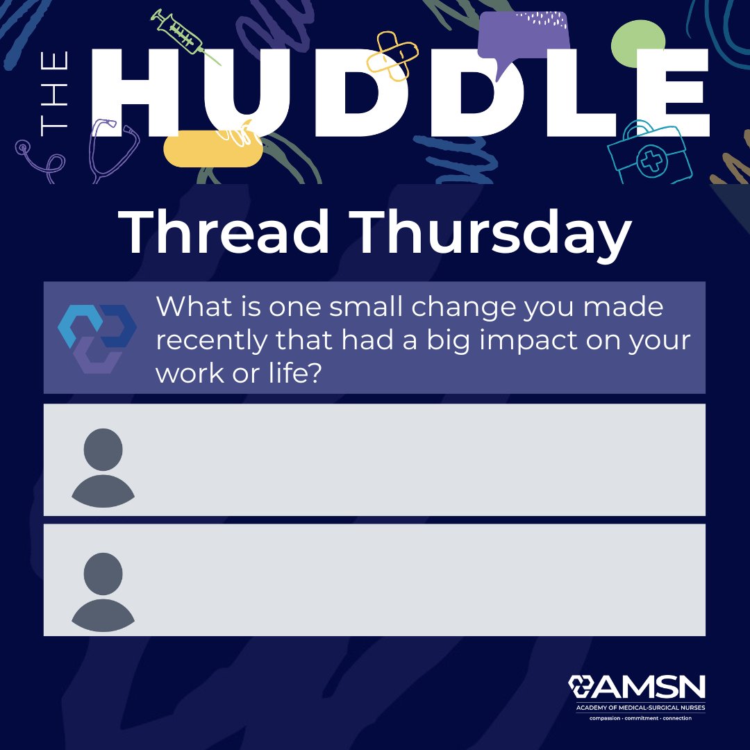 AMSN wants to hear your thoughts over on the Huddle this #ThreadThursday 💭. What is one small change you made recently that had a big impact on your work or life? Let us know: hubs.ly/Q03hVPyN0