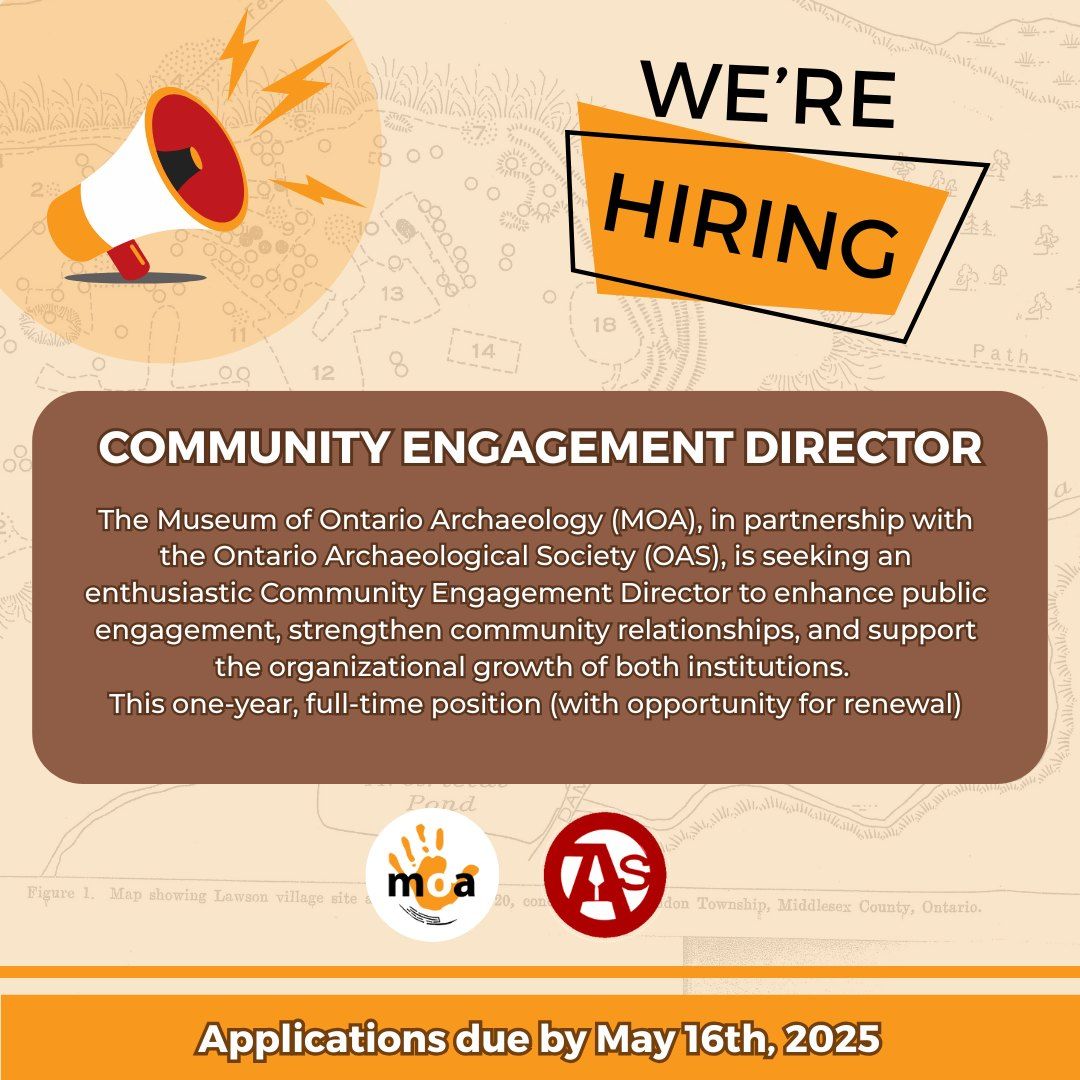 We are hiring! The Ontario Archaeological Society (OAS) and Museum of Ontario Archaeology (MOA) are partnering to find a Community Engagement Director!

For more information, please see the full job description on the MOA website: archaeologymuseum.ca/about-us/oppor…
