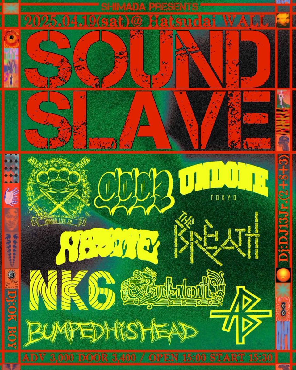 NK6 次回LIVE
[4/19 初台WALL]
SOUND SLAVE

Quetzalcoatl 
UNDONE
9991
BROKEN LIFE 
BUMPED HIS HEAD
AND believe 
The breath
nastie
NK6

<DJ>
DJ13Jr.(2+8+3)
OKBOY

open 16:00 
start 16:30
ADV¥3,000 DOOR¥3,400