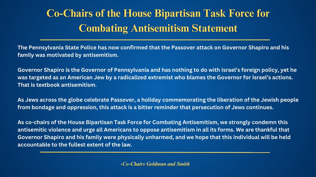 Bipartisan Task Force for Combating Antisemitism (@housebtfca) on Twitter photo Co-Chairs <a href="/RepDanGoldman/">Rep. Dan Goldman</a> and Rep. Chris Smith’s statement on the antisemitic attack on Governor Josh Shapiro’s home: Co-Chairs <a href="/RepDanGoldman/">Rep. Dan Goldman</a> and Rep. Chris Smith’s statement on the antisemitic attack on Governor Josh Shapiro’s home: