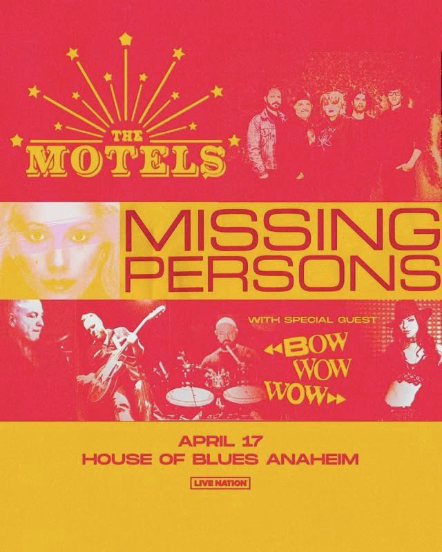 Tonight. Missing Persons, Bow Wow Wow and The Motels at House of Blues Anaheim, CA.