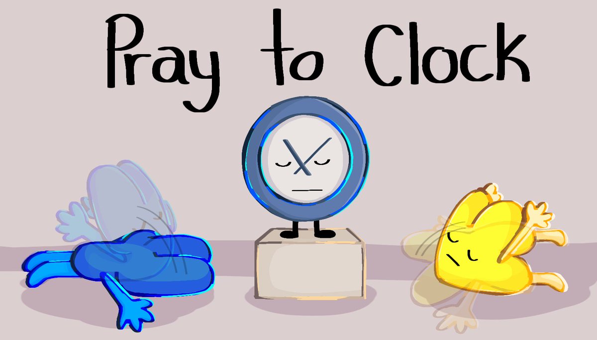 Tornthi's tweet image. Did you guys pray to Clock today?

#BFDI #TPOT #OSC #art