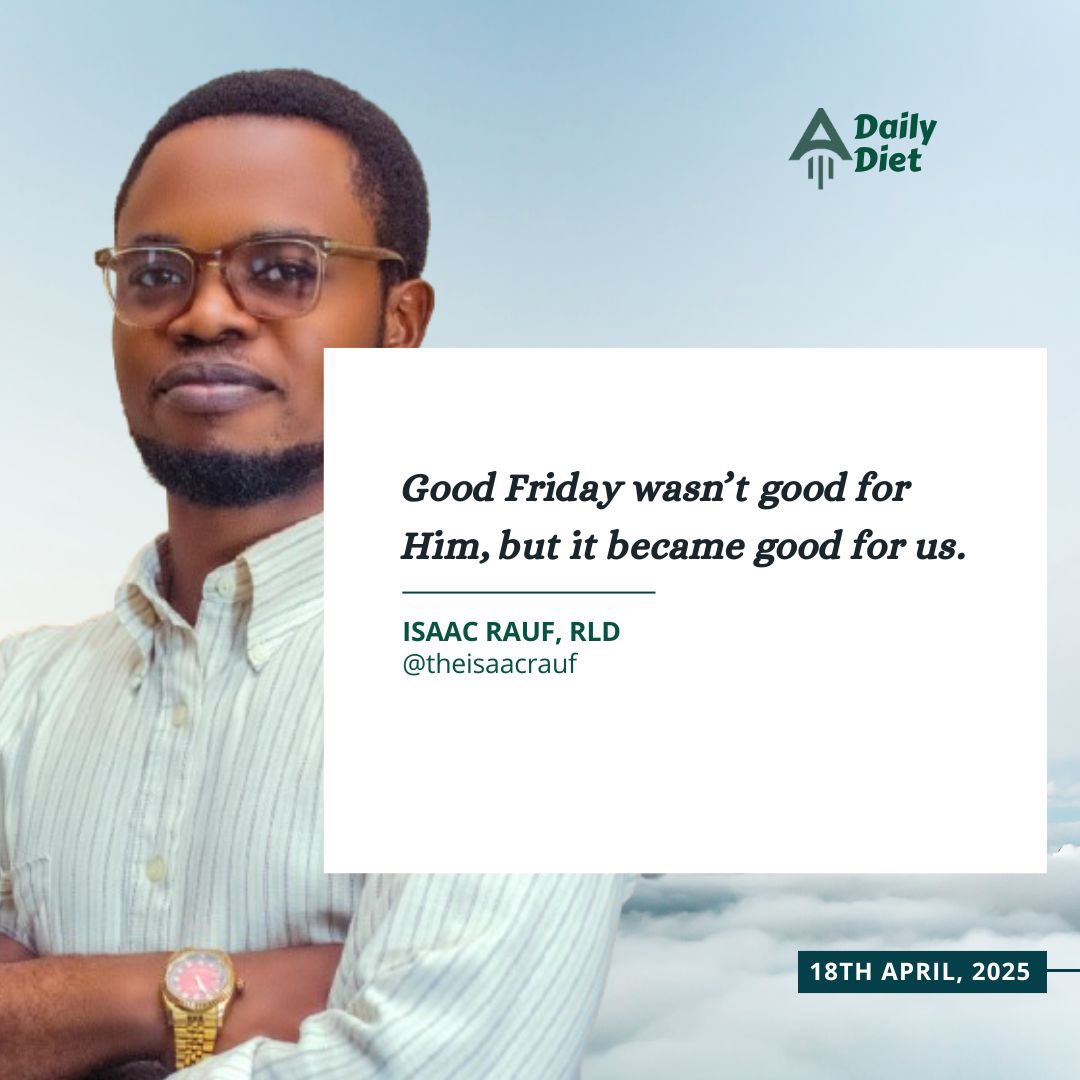 eChurchHQ's tweet photo. Daily Diet || Isaac Rauf, RLD || 18:04:2025

What broke Him, healed us. What cost Him everything, gave us everything. Good Friday wasn’t good because of what He endured—but because of what we gained: forgiveness, redemption, and eternal hope.

#DailyDiet #eChurchHQ #theisaacrauf https://t.co/eeJA3kGh36
