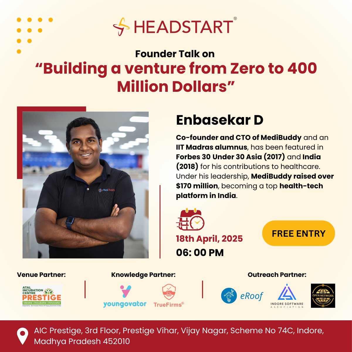 TrueFirms is proud to serve as the People Partner for Headstart’s today's Founder Talk: Building a Venture from Zero to 400 Million Dollars. 

Featuring Enbasekar D, co-founder &amp; CTO of MediBuddy.
📅18th April 2025  
⏰06:00 PM
 📍AIC Prestige, Prestige Vihar, Vijay Nagar.