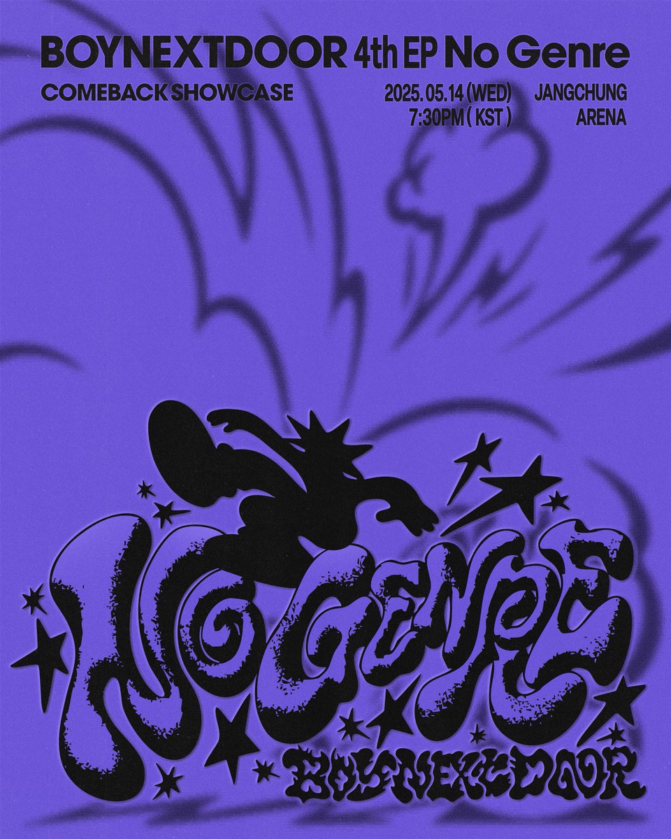 BOYNEXTDOOR 4th EP [No Genre] COMEBACK SHOWCASE

🗓 2025. 5. 14 7:30PM (KST)
📍 JANGCHUNG ARENA
🔗 weverse.io/boynextdoor/no…

#BOYNEXTDOOR #보이넥스트도어 #BND
#No_Genre