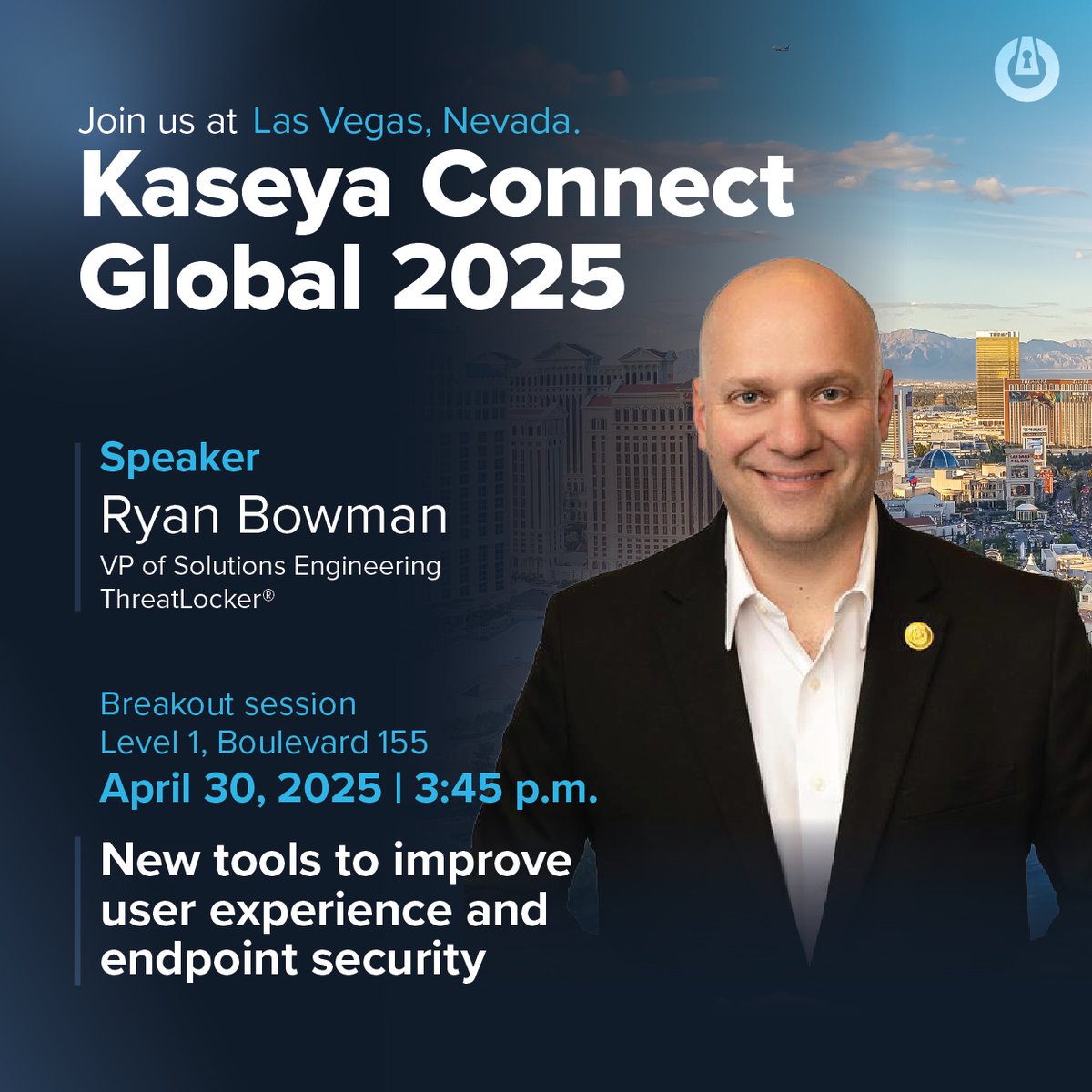 ThreatLocker (@threatlocker) on Twitter photo Join Ryan Bowman of <a href="/ThreatLocker/">ThreatLocker</a> at <a href="/KaseyaCorp/">Kaseya Corp</a> Connect Global 2025 on April 30 at 3:45 p.m. for "New tools to enhance user experience & strengthen endpoint security"!
Meet us on Level 1, Boulevard 155, <a href="/MGMGrand/">MGM Grand Hotel</a> Las Vegas.
#KaseyaConnect2025 Join Ryan Bowman of <a href="/ThreatLocker/">ThreatLocker</a> at <a href="/KaseyaCorp/">Kaseya Corp</a> Connect Global 2025 on April 30 at 3:45 p.m. for "New tools to enhance user experience & strengthen endpoint security"!
Meet us on Level 1, Boulevard 155, <a href="/MGMGrand/">MGM Grand Hotel</a> Las Vegas.
#KaseyaConnect2025