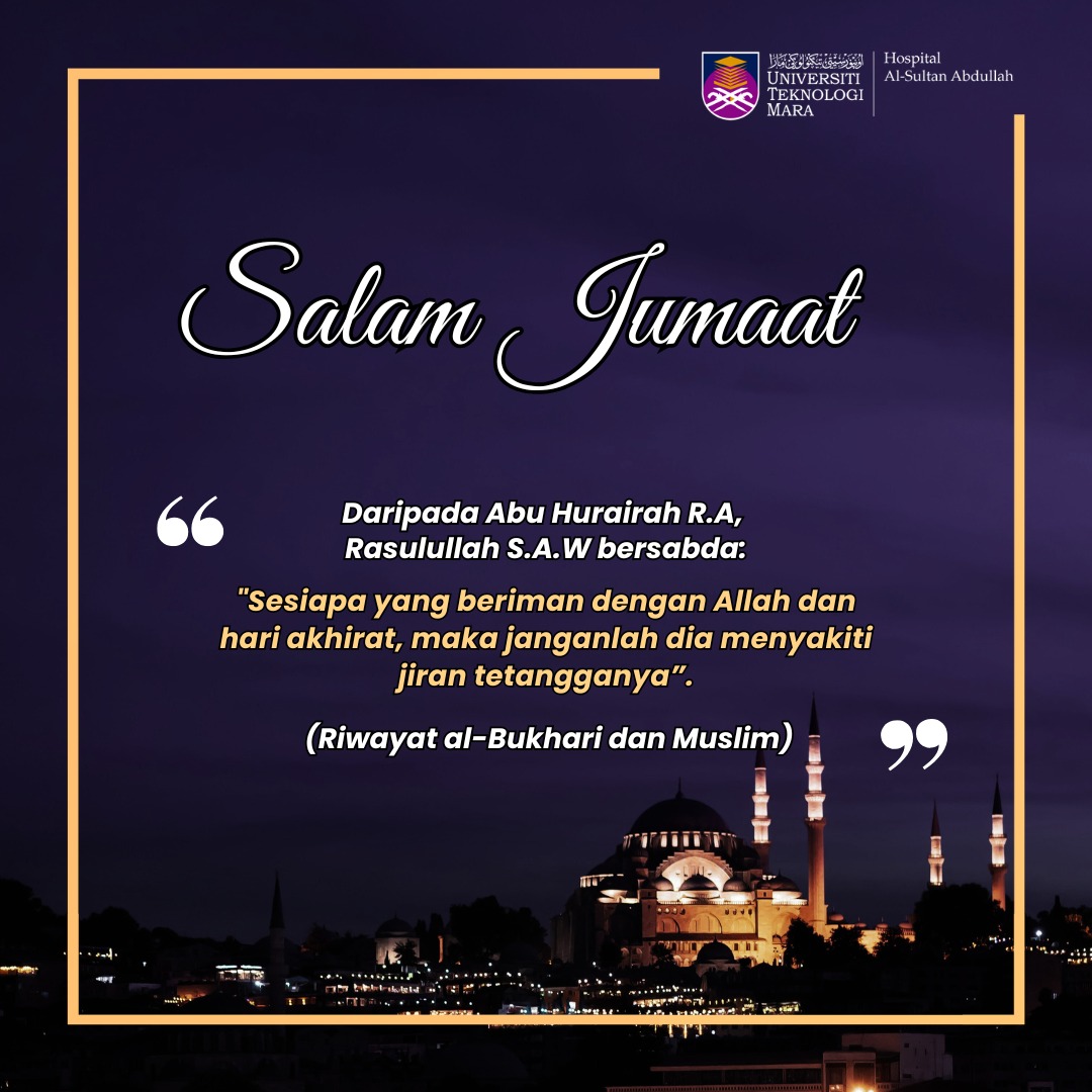 SALAM JUMAAT 
19 SYAWAL 1446H

#HospitalAlSultanAbdullah
#KompetensiGlobal
#MalaysiaMadani
#UiTMdihatiku