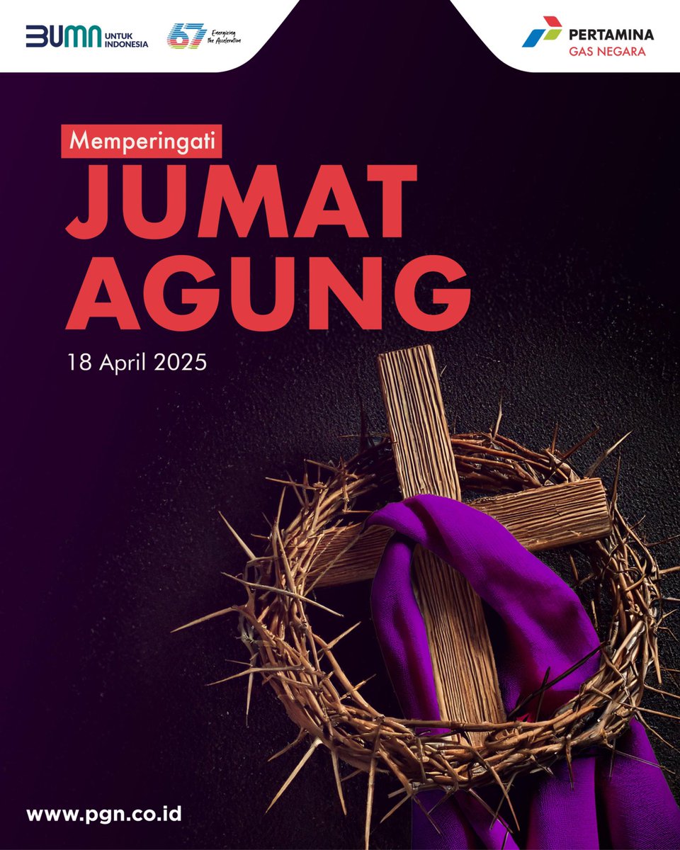 Gas_Negara's tweet image. Memperingati Jumat Agung, Jumat 18 April 2025. Semoga kasih dan pengorbanan-Nya menjadi penguat #EnergiBaik bagi langkah kita ke depan.

#AcceleratingProgress
#EnergizingYou
#BUMNUntukIndonesia
#PGN