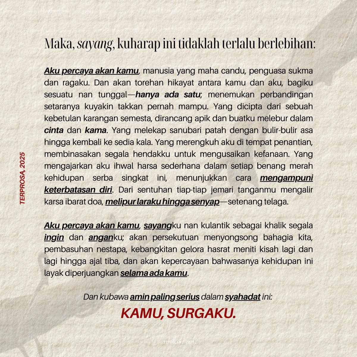 ㅤ
PERSAKSIAN DALAM KEPERCAYAANKU
diawali dengan frasa 𝘢𝘬𝘶 𝘱𝘦𝘳𝘤𝘢𝘺𝘢.

Aku percaya akan pencipta bentala dan cakrawala,
dan akan kudus, kudus, kuduslah Sang Penguasa.

Seyogyanya ikatan bait-bait doa dan manusia,
bukankah semua selalu bergantung
pada penafsirnya?
ㅤ