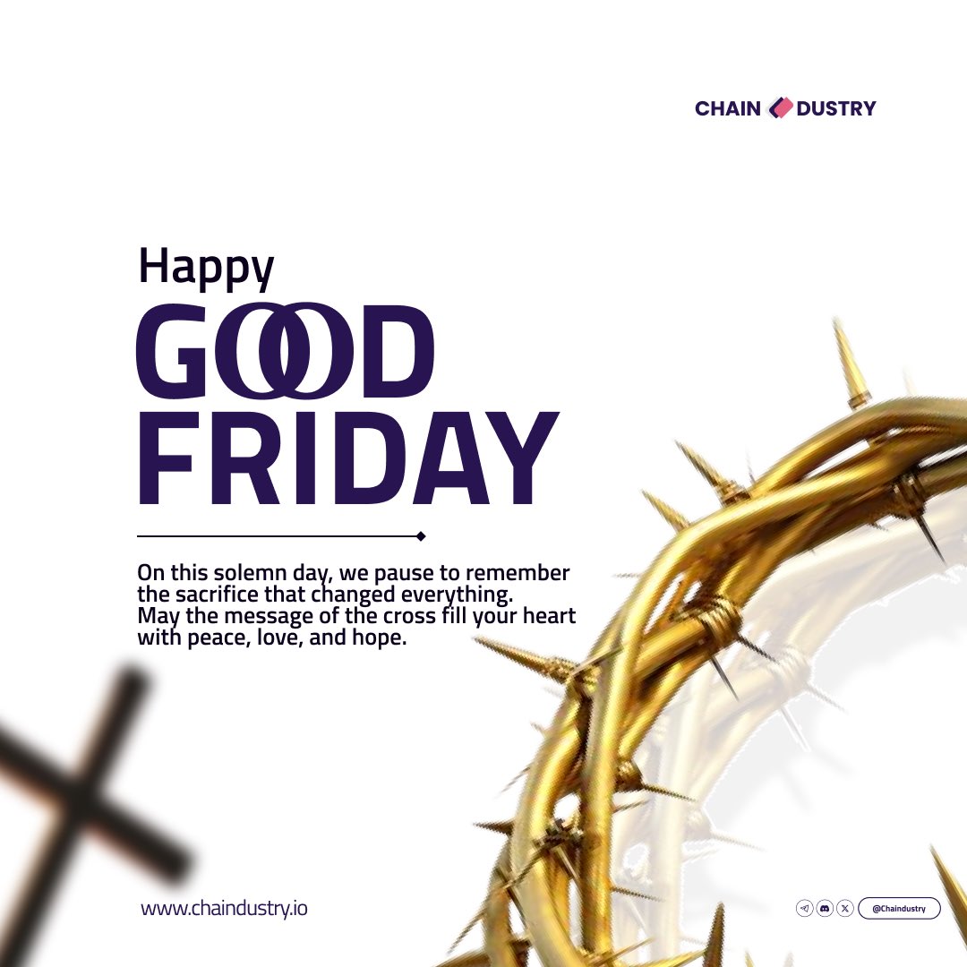ChainDustry's tweet image. On this Good Friday, we reflect on the ultimate sacrifice that brought hope to the world. 

May peace, love, and grace fill your heart today and always. 

#GoodFriday #Chaindustry #ChaindustryBlockchainWeek