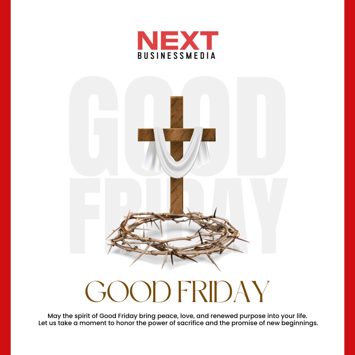 Next Business Media extends heartfelt wishes to you and your loved ones.

May the spirit of Good Friday bring peace, love, and renewed purpose into your life.
Let us take a moment to honor the power of sacrifice and the promise of new beginnings.