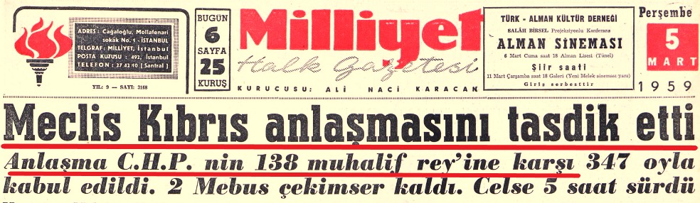 Tarih CHP'yi affetmeyecek. 

Bakın:
DP iktidarının Dışişleri Bakanı Fatin Rüştü Zorlu'nun mücadelesi sonucu  "Garantör Devlet" olarak gerektiğinde Kıbrıs'a müdahale hakkımızı kayıt altına alan anlaşmaya mecliste CHP'nin RED OYU verdiğini biliyor muydunuz?

 Milliyet, 5 Mart 1959