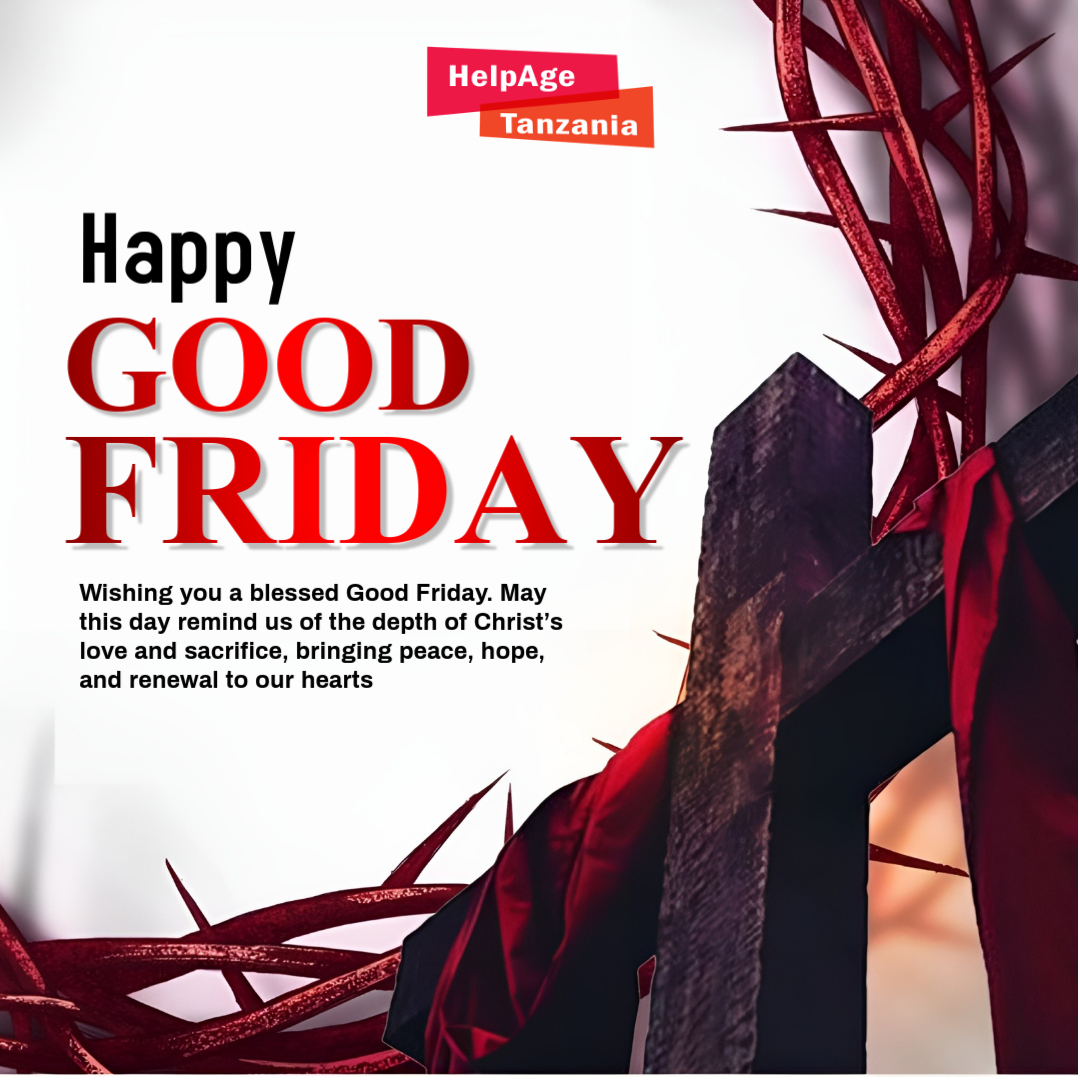 Good Friday reminds us of love, sacrifice &amp; hope.
HelpAge Tanzania stands for compassion and dignity especially for older people in our communities.

Wishing you peace today and always.

#GoodFriday #HelpAgeTz #SupportOlderPeople #FaithInAction