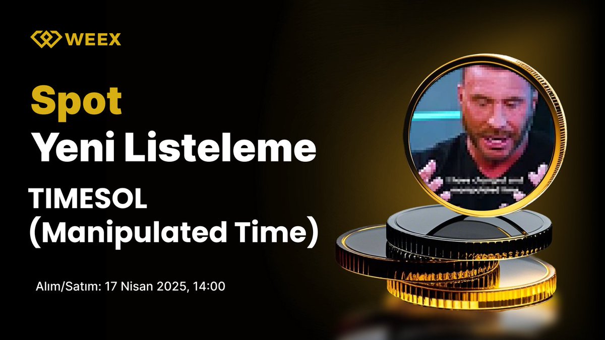 WEEX_Turkiye's tweet photo. 🔔 Yeni Listeleme Duyurusu 🔔
🪙 #TIMESOL (Manipulated Time) WEEX Spot'ta listeleniyor!
🔹 Alım/Satım: 17 Nisan 2025, 14:00
📱 Kayıt Ol: https://t.co/BfEzt1EeQ6
📖 Detaylar: https://t.co/NJuGXDcnJZ
#TIMESOL #WEEX $WXT