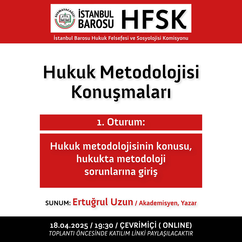 Hukuk Metodolojisi Konuşmaları

1. Oturum:

Hukuk Metodolojisinin Konusu, Hukukta Metodoloji Sorunlarına Giriş

18.04.2025 19.30 Çevrimiçi (Online)

Toplantıdan 1 saat önce Zoom linki paylaşılacaktır.
