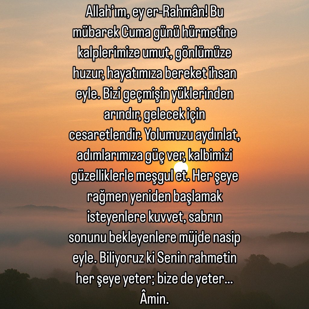 “Cuma geldi… Kalplerin en çok huzura muhtaç olduğu anda.”

Bugün, duaların kabul olduğu o mübarek günde, er-Rahmân olan Allah’a yöneliyoruz.
Belki bir yük taşıyorsun. Belki bir haber bekliyorsun. Belki sadece “artık geçsin” dediğin bir sınavdasın…
Ama unutma, Allah’ın rahmeti