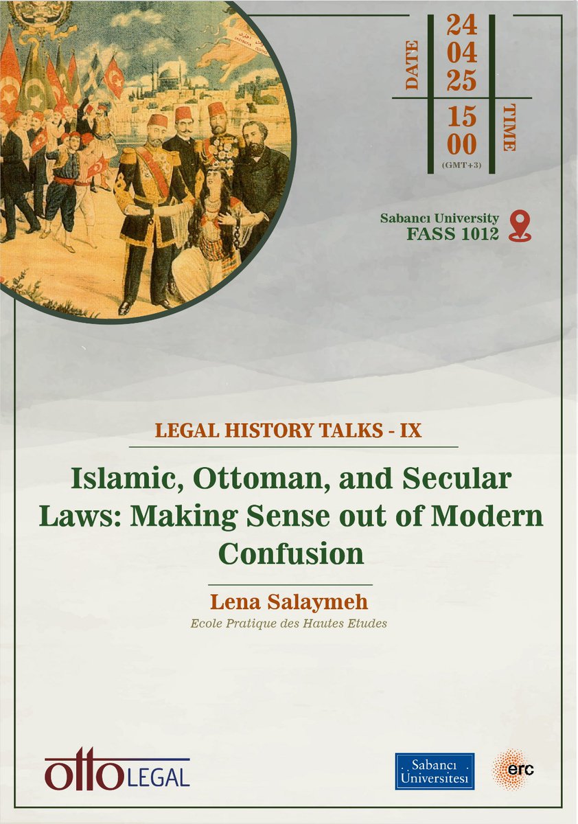 We cordially invite you to the first Legal History Talk of 2025 on Thursday, April 24. In this session, Lena Salaymeh will deliver a lecture titled "Islamic, Ottoman, and Secular Laws: Making Sense out of Modern Confusion." See the flyer for details.