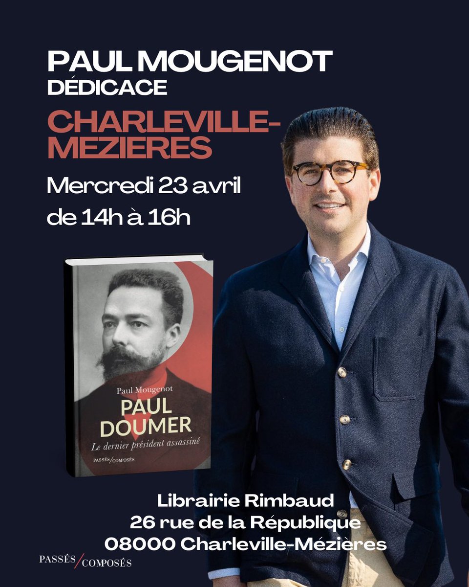 PaulMgt's tweet photo. Chers amis, je vous donne rendez-vous dans les #Ardennes, ce mercredi 23 avril, de 14h à 16h, à la Librairie Rimbaud (26 rue de la République) à Charleville-Mézières où je serai en dédicace pour mon livre « #pauldoumer, le dernier président assassiné » aux éditions @PComposes 🇫🇷 https://t.co/2ziu00ZhLj