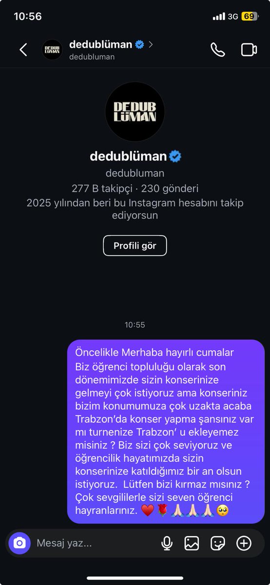 bernabult_'s tweet photo. @Dedublumanoffic biz Gümüşhane’den genç bir grup olarak çok seviyoruz!
Öğrencilik hayatımızda sizi canlı izlemek istiyoruz ama konserleriniz bize çok uzak kalıyor.
Trabzon’da konser yapar mısınız?🥹😶‍🌫️

#Dedublüman #TrabzonKonser #Öğrencilerİstiyor @kreatiforg https://t.co/NURqiTCmpE