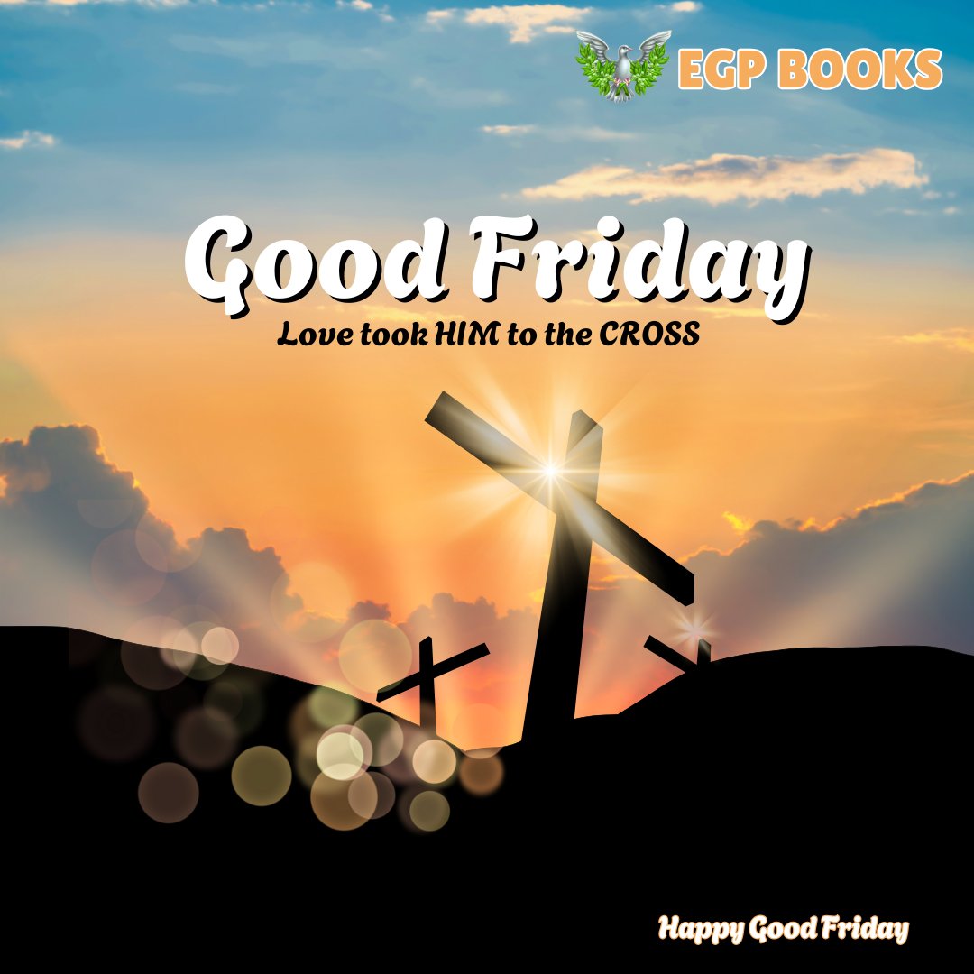 Egpbooks's tweet photo. Love took HIM to the CROSS ✝️

Happy Good Friday from all of us at EGP BOOKS 📚🎉 

#goodfriday✝️
#Egpbooks
#bestdigitalpublisher
#paperbackpublishing
#publishpaperback 
#publishebooks https://t.co/VRUP5Ool3A