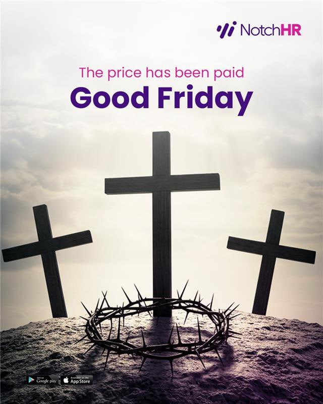 notchhr's tweet photo. A day of remembrance, reflection, and gratitude.
Let us honor the spirit of Good Friday together.
#NotchHR
#GoodFridayReflections
#ItIsFinished
#JesusPaidItAll https://t.co/822sKNHSTV