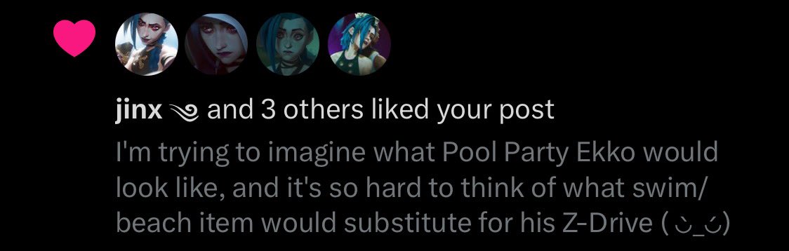 I’m giggling– the Jinxes want Pool Party Ekko