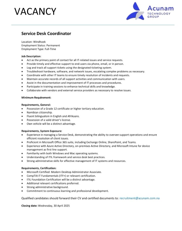 IamPopplam's tweet photo. Vacancy available at Acunam Technology Group

Job Title: Service Desk Coordinator 
Location: Windhoek 
Employment Status: Permanent

Qualified candidates should forward their CV and certified documents to: recruitment@acunam.com.na 

Closing date: Wednesday, 30 April 2025 https://t.co/ThyEFCuZTv