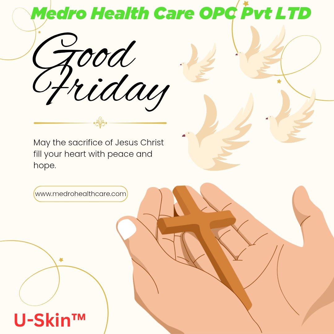 SudhirKumarINC's tweet image. Happy Good Friday 
#GoodFriday2025 
#GoodFriday
#Medrohealthcare 
#Uskin