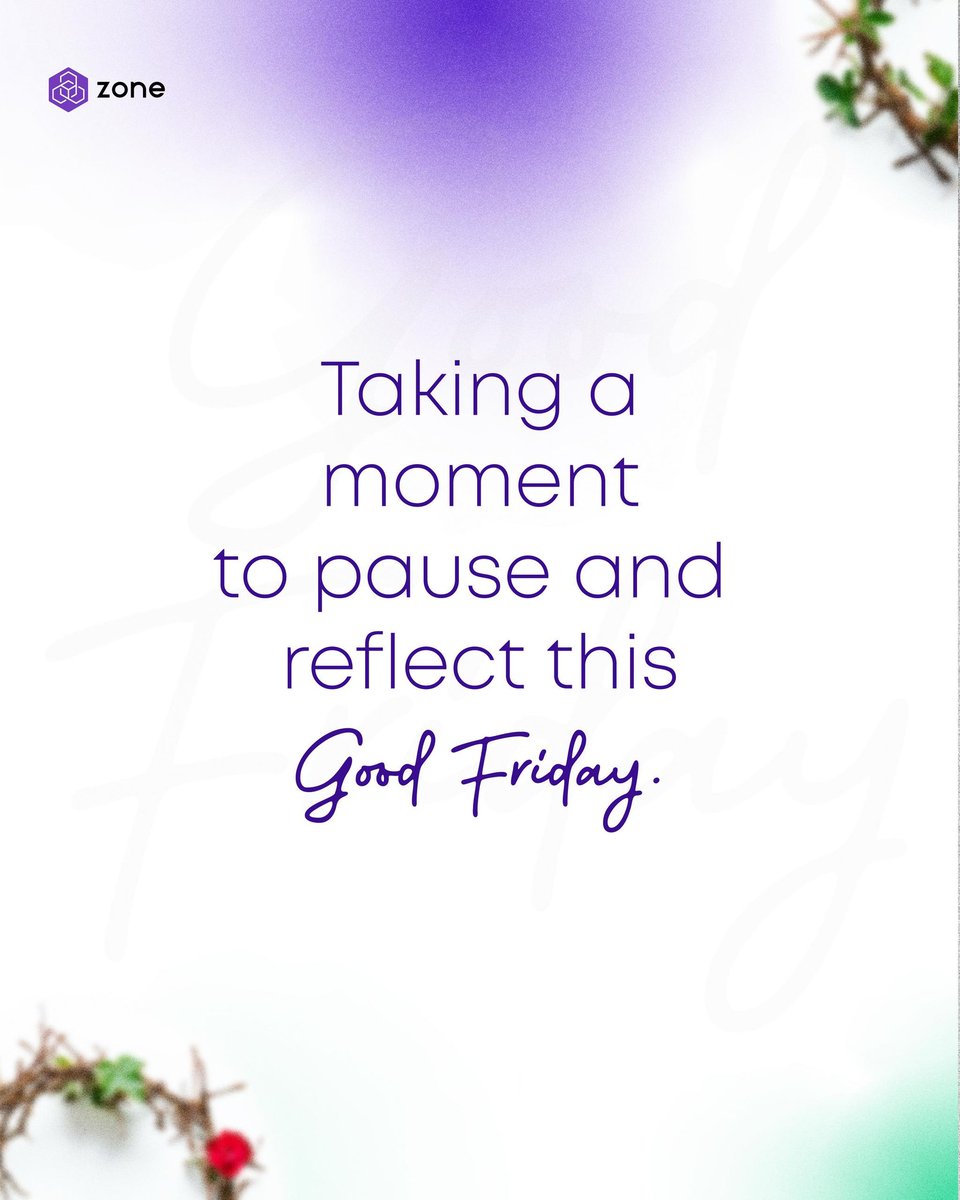 This GoodFriday, we pause to remember the power of sacrifice, the promise of hope, and the beauty of new beginnings. As we reflect on the season, may it inspire grace, gratitude, and goodness in all we do — today and always. #GoodFriday #WeAreZone #ConnectToTheFuture