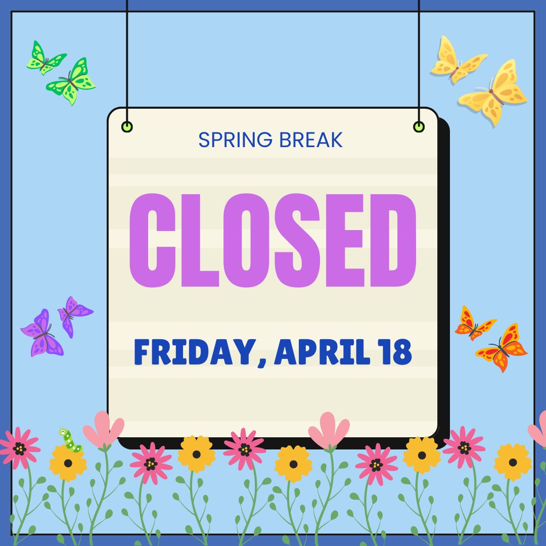 We are closed today for Spring Break! We will reopen Monday, April 21st. We hope your long weekend is restful!