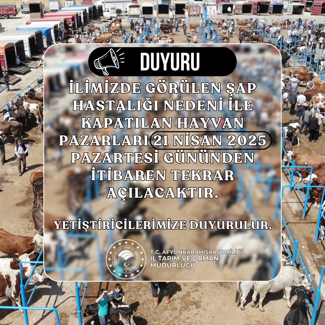 Afyonkarahisar İl Tarım ve Orman Müdürlüğü (@afyontarimorman) on Twitter photo İlimizde görülen şap hastalığı nedeni ile kapatılan hayvan pazarları 21 Nisan 2025 pazartesi gününden itibaren tekrar açılacaktır.
Yetiştiricilerimize duyurulur.
<a href="/TCTarim/">T.C. Tarım ve Orman Bakanlığı</a> <a href="/ibrahimyumakli/">İbrahim Yumaklı</a> <a href="/TR_HAYGEM/">Hayvancılık Genel Müdürlüğü</a> <a href="/AfyonValiligi/">T.C. Afyonkarahisar Valiliği</a> <a href="/Ozknpar/">Özkan PARLAK ⚡️</a> İlimizde görülen şap hastalığı nedeni ile kapatılan hayvan pazarları 21 Nisan 2025 pazartesi gününden itibaren tekrar açılacaktır.
Yetiştiricilerimize duyurulur.
<a href="/TCTarim/">T.C. Tarım ve Orman Bakanlığı</a> <a href="/ibrahimyumakli/">İbrahim Yumaklı</a> <a href="/TR_HAYGEM/">Hayvancılık Genel Müdürlüğü</a> <a href="/AfyonValiligi/">T.C. Afyonkarahisar Valiliği</a> <a href="/Ozknpar/">Özkan PARLAK ⚡️</a>