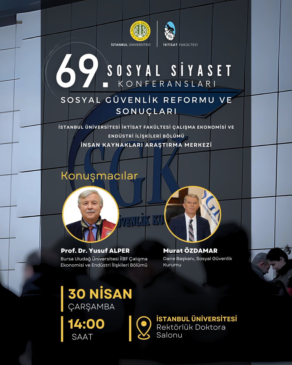 📢 Sosyal Siyaset Konferansları’nın 69.’su Başlıyor!

1948’den bu yana çalışma hayatının taraflarını bir araya getiren Sosyal Siyaset Konferansları, bu yıl da güncel bir konuyla sizlerle! 🧠📊

📌 Konu: Sosyal Güvenlik Reformu ve Sonuçları
🗓️ Tarih: 30 Nisan Çarşamba
🕑 Saat: